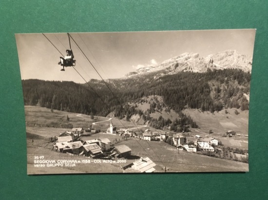 Cartolina Seggiovia Corvara - Col Alto - Verso Gurppo Sella …