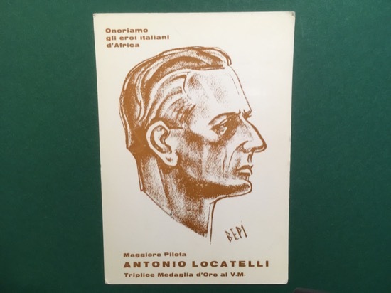 Cartolina Onoriamo Gli Eroi Italiani D'Africa- Maggiore Pilota - 1967ca.