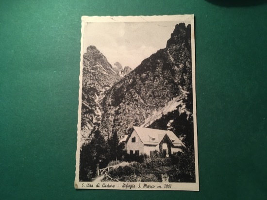 Cartolina S.Vito Di Cadore - Rifugio S. Marco m. 1801 …