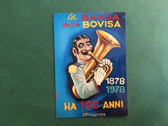 Cartolina La Banda Della Bovisa Ha 100 Anni - 1978 …