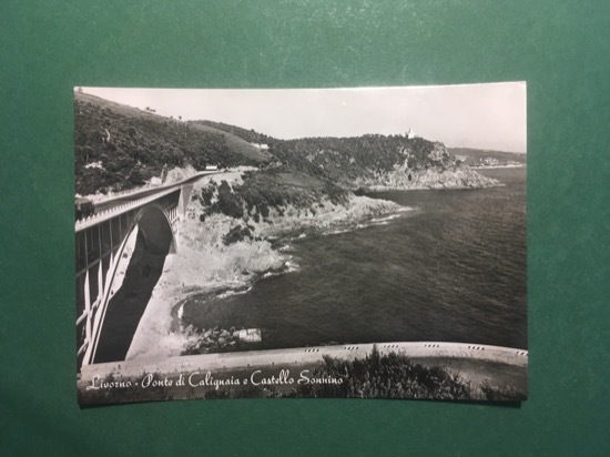 Cartolina Livorno - Ponte di Calignaia e Castello Sonnino - …