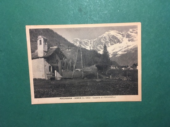 Cartolina Macugnaga - Borca - Cappella di Fornarelli - 1930