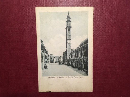 Cartolina Vicenza - La Basilica e la Torre di Piazza …