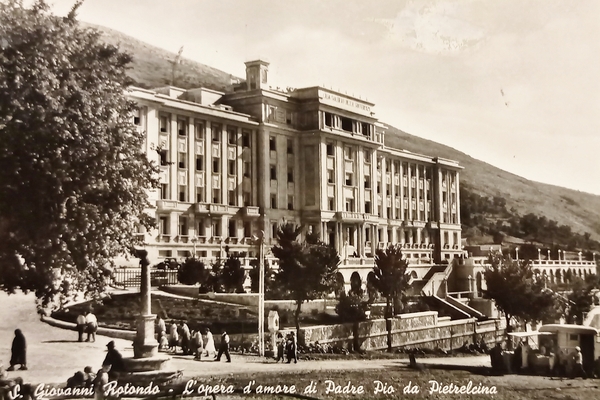 Cartolina S. Giovanni Rotondo - L'opera d'amore di Padre Pio …