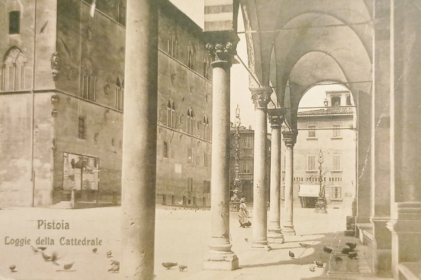 Cartolina - Pistoia - Loggie della Cattedrale - 1910 ca.