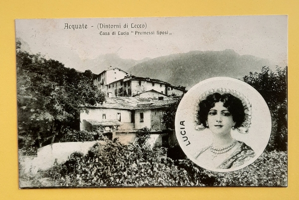Cartolina Acquate - Dintorni di Lecco - Casa di Lucia …