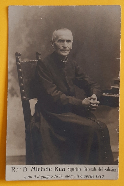 Cartolina R. D. Michele Rua - Superiore Generale dei Salesiani …