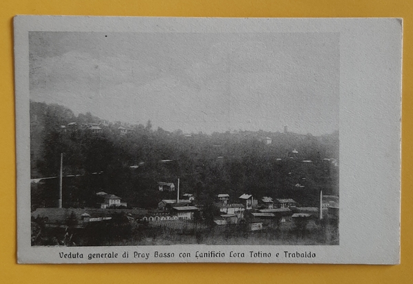 Cartolina Veduta generale di Pray Basso con Lanificio Lora Totino …