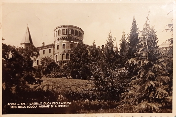 Cartolina Aosta - Castello Duca degli Abruzzi - Sede della …