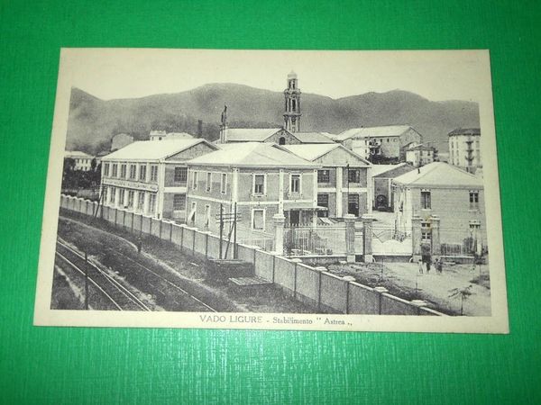 Cartolina Vado Ligure - Stabilimento Astrea 1930 ca ( n. …