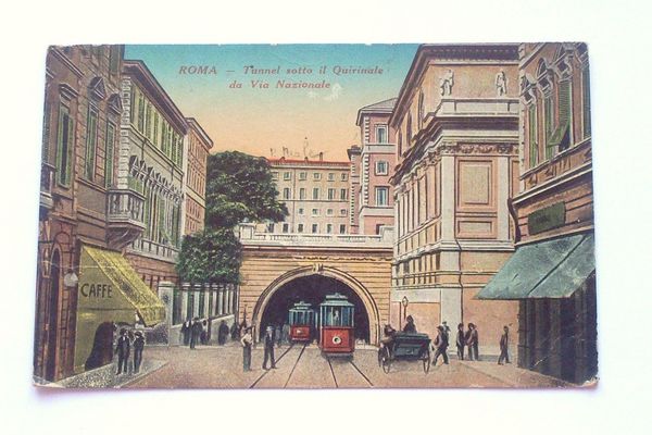 Cartolina Roma - Tunnel e tram sotto il Quirinale 1927.