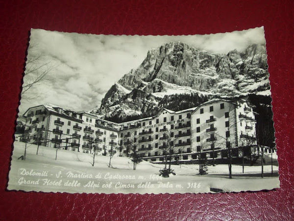 Cartolina S. Martino di Castrozza - Grand Hotel delle Alpi …
