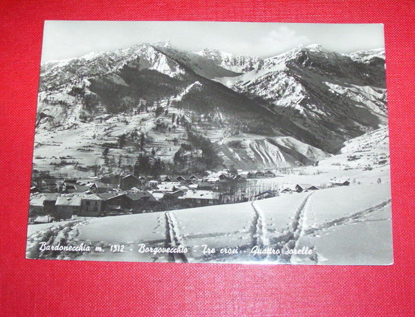 Cartolina Bardonecchia - Borgovecchio - Tre Croci 1957