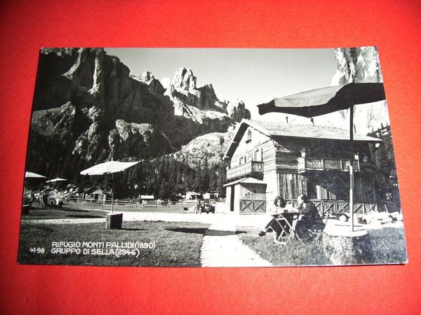 Cartolina Gruppo di Sella - Rifugio Monti Pallidi 1951