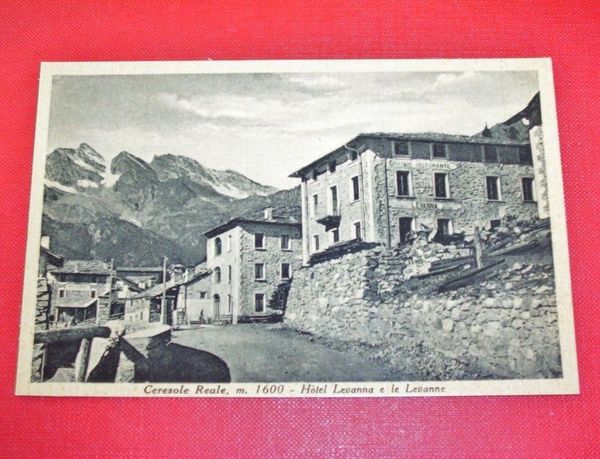 Cartolina Ceresole Reale - Hotel Levanna 1930 ca