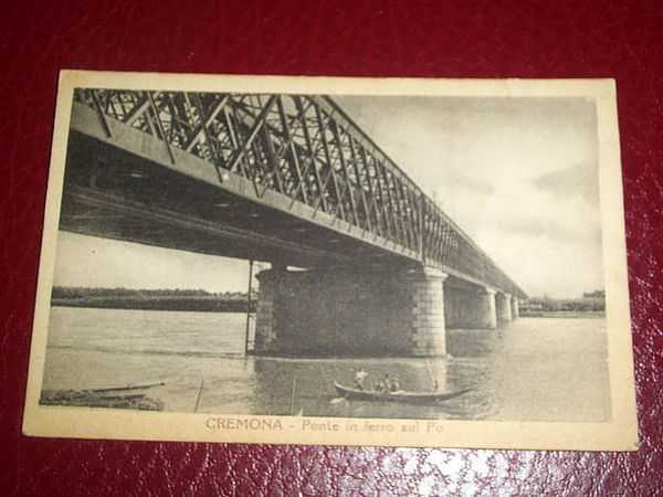 Cartolina Cremona - Ponte in ferro sul Po 1930 ca