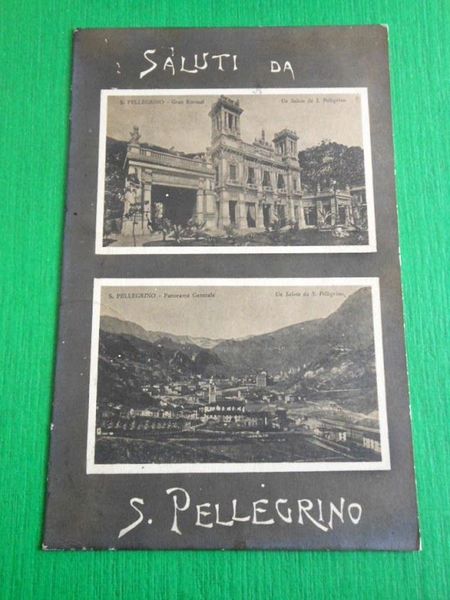 Cartolina Saluti da S. Pellegrino - Gran Kursaal e Panorama …