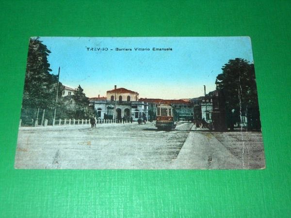 Cartolina Treviso - Barriera Vittorio Emanuele 1919