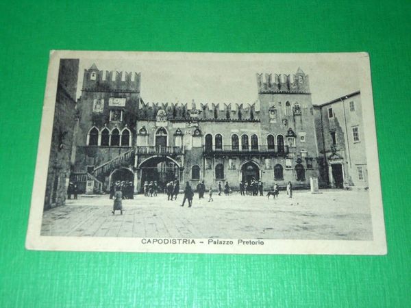 Cartolina Capodistria - Palazzo Pretorio 1930