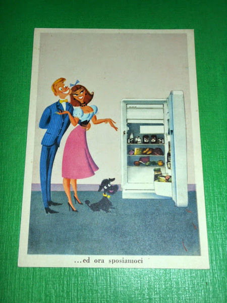Cartolina Pubblicità - Frigoriferi REX - . Ed ora sposiamoci …