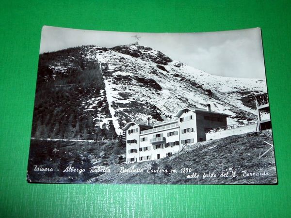 Cartolina Trivero - Albergo Rubella - Bocchetta Caulera 1950