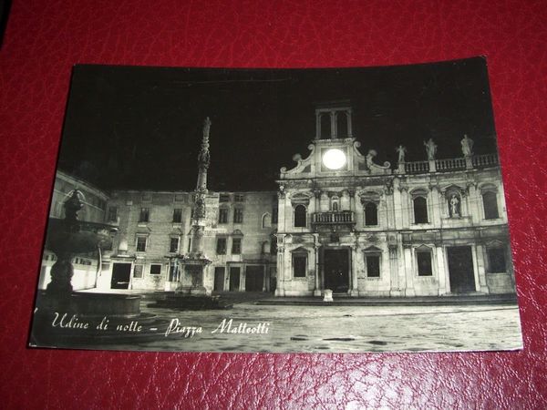 Cartolina Udine di notte - Piazza Matteotti 1951