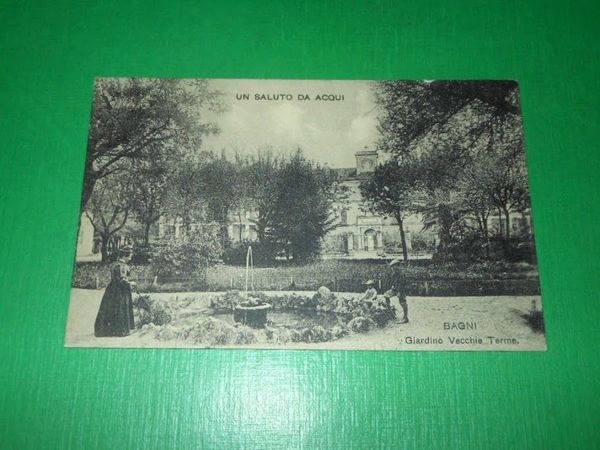 Cartolina Un saluto da Acqui - Bagni - Giardino Vecchie …