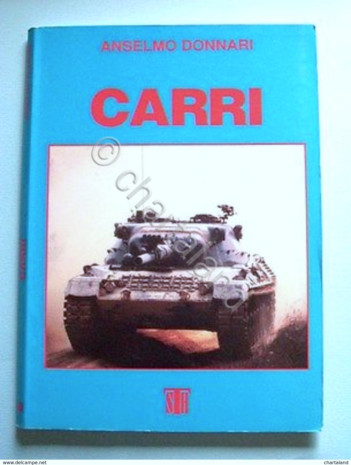 A. Donnari - Carri - Storia carro armato da sua …