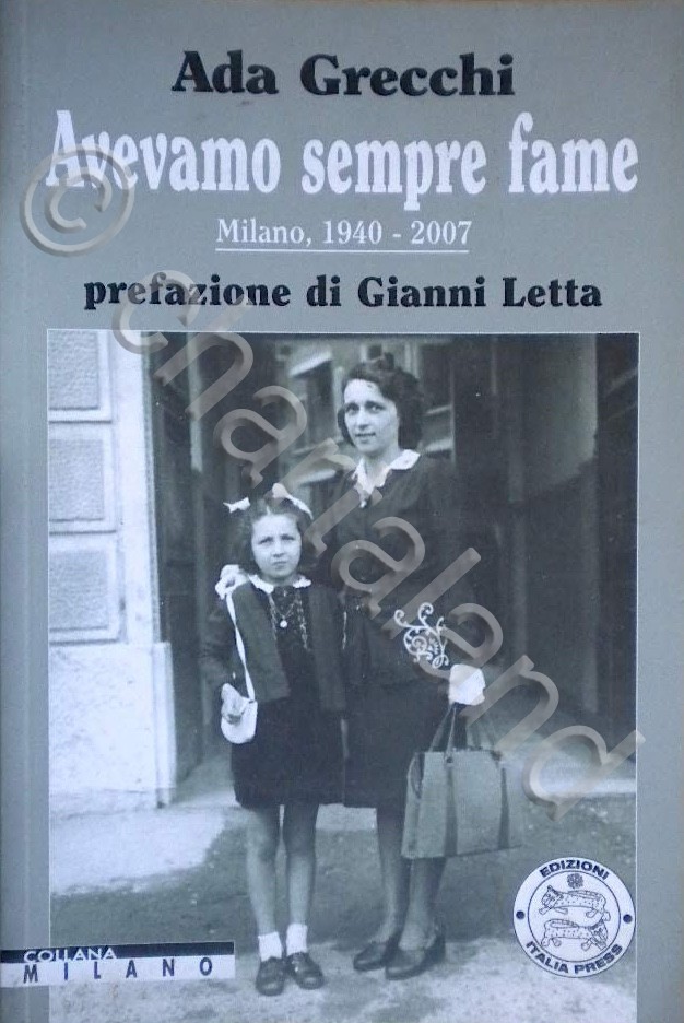 A. Grecchi - Avevamo sempre fame - Milano 1940 - …