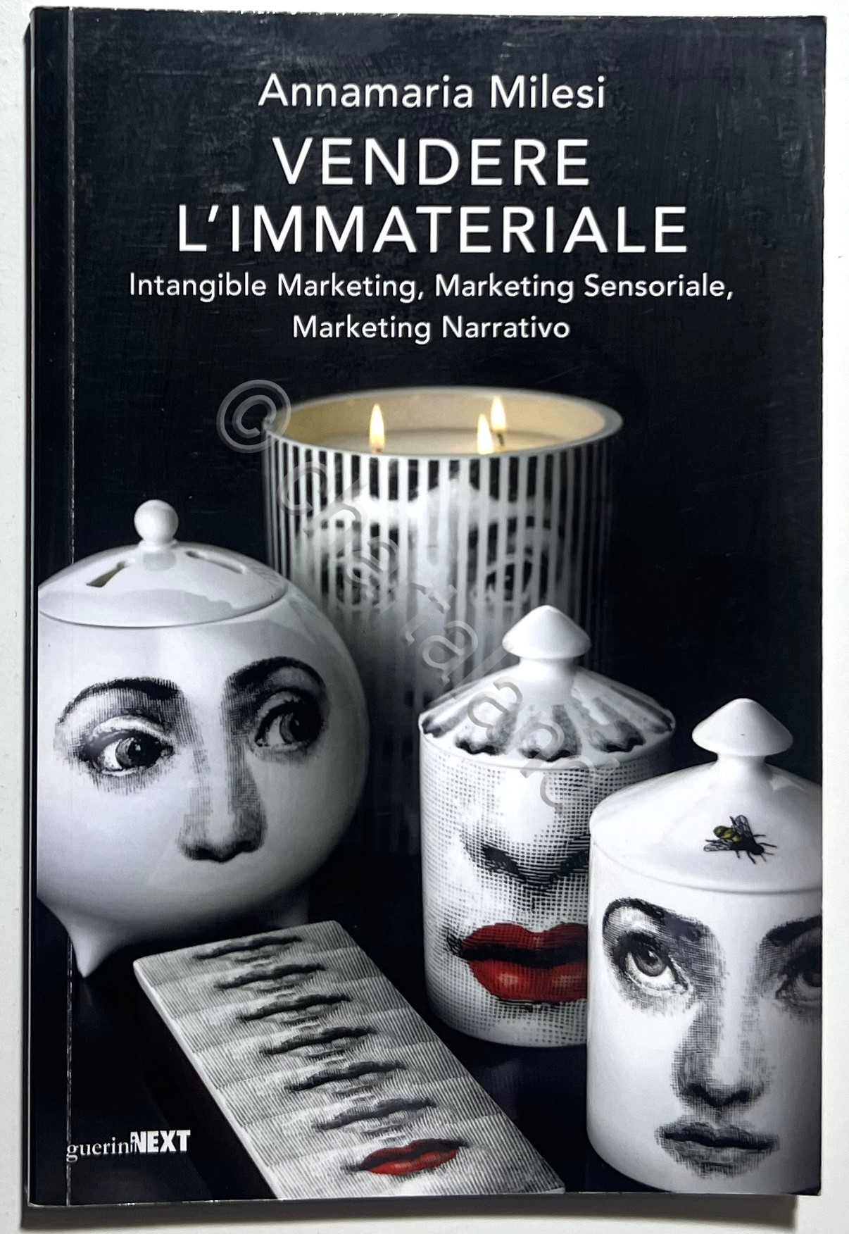 A. Milesi - Vendere l'Immateriale: Intangible Marketing - ed. 2017
