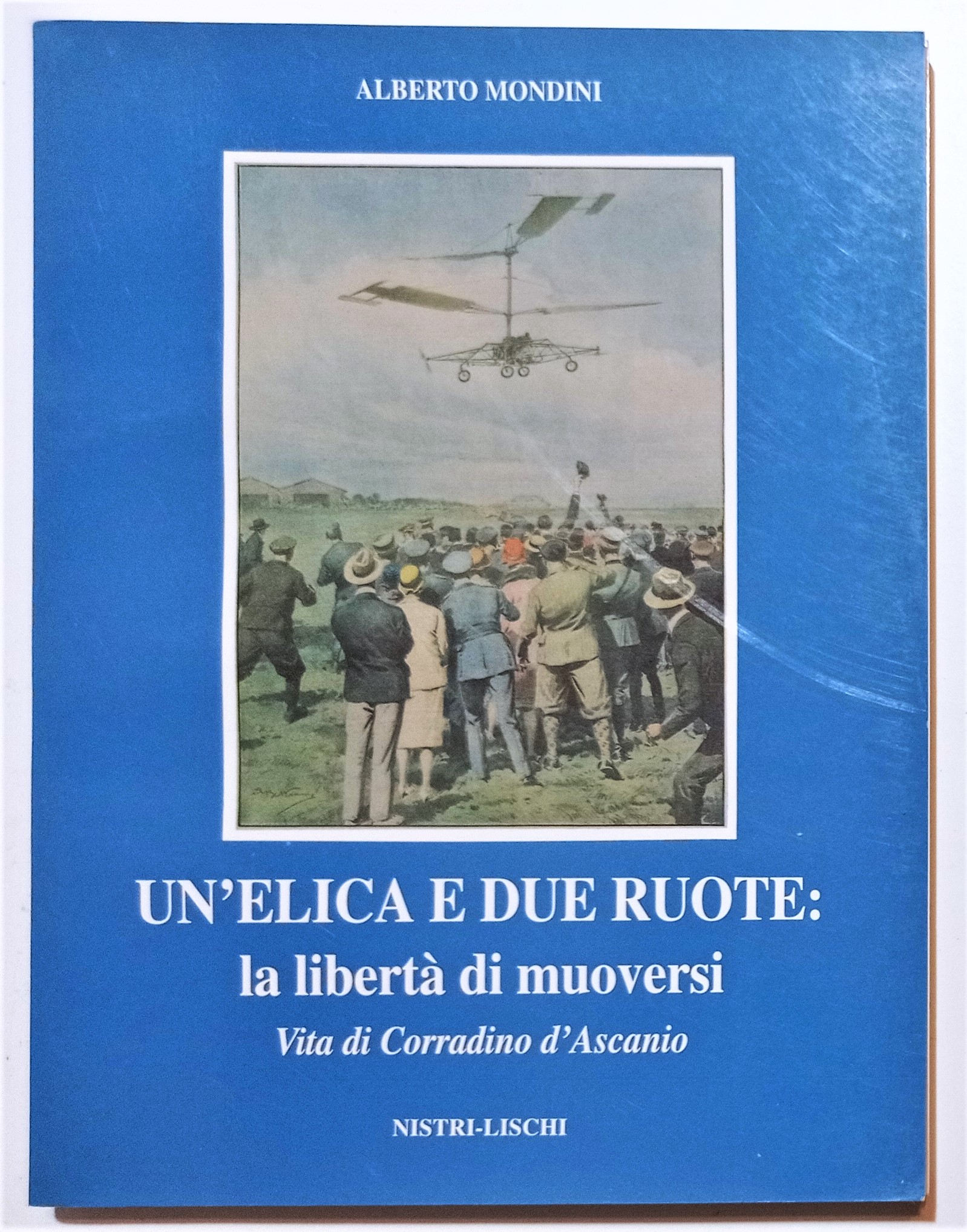 A. Mondini - Un'elica e due ruote: la libertà di …