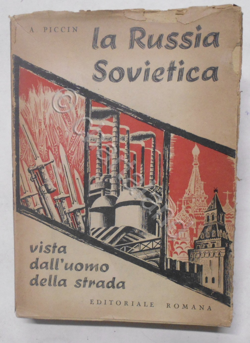 A. Piccin - La Russia Sovietica vista dall' uomo della …