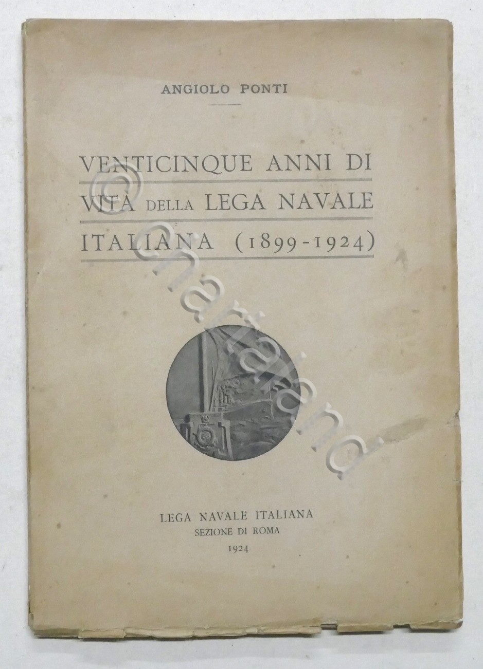 A. Ponti Venticinque anni di vita della Lega Navale Italiana …