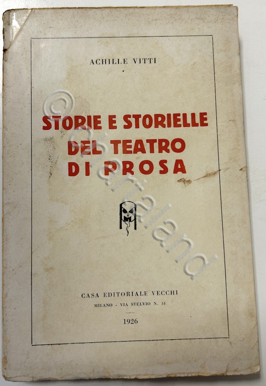 A. Vitti - Storie e storielle del teatro di prosa …