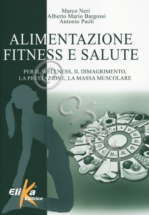 AA. VV. - Alimentazione fitness e salute - 1^ ed. …