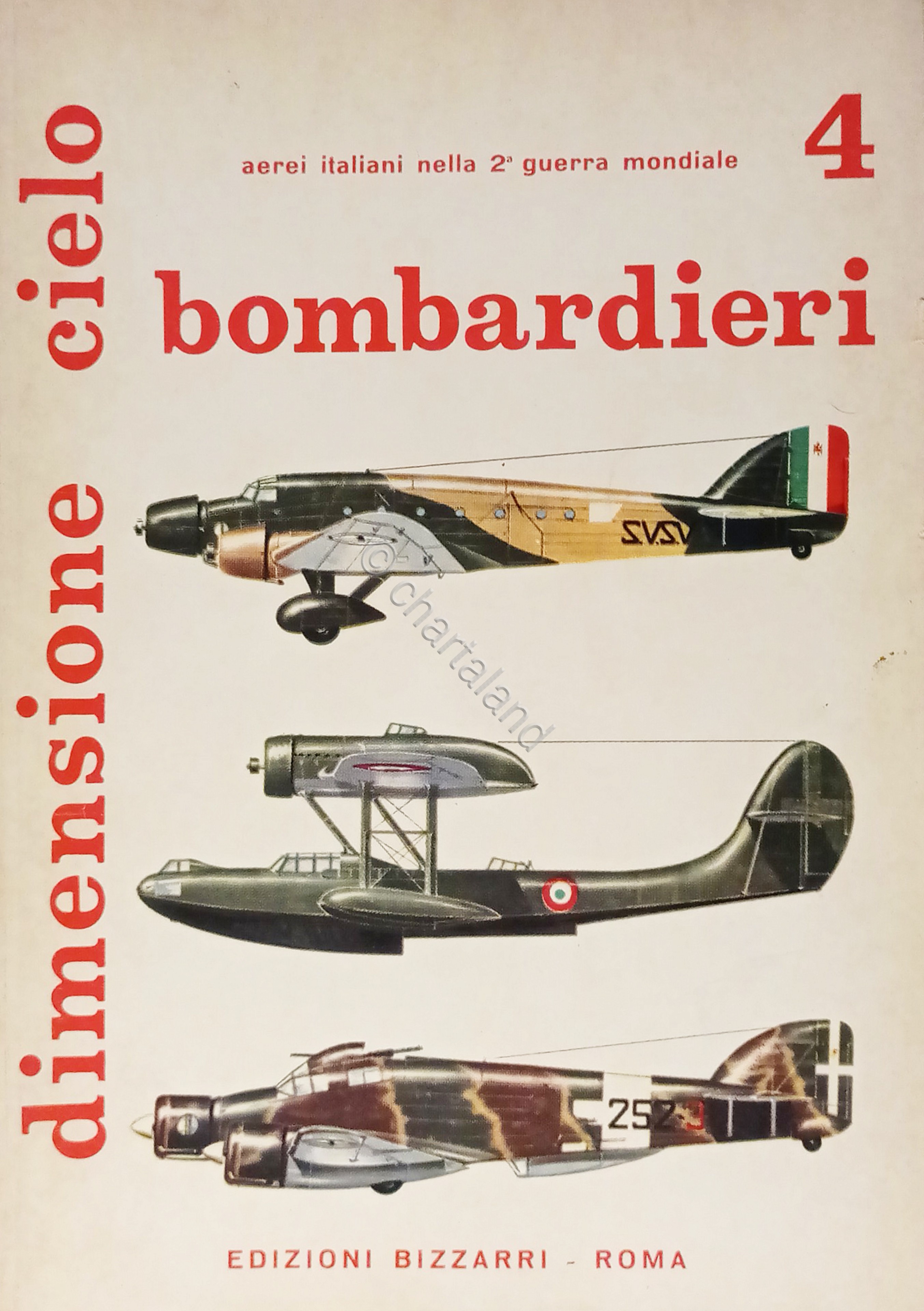 Aerei Italiani nella WWII - Dimensione Cielo 4 - Bombardieri …
