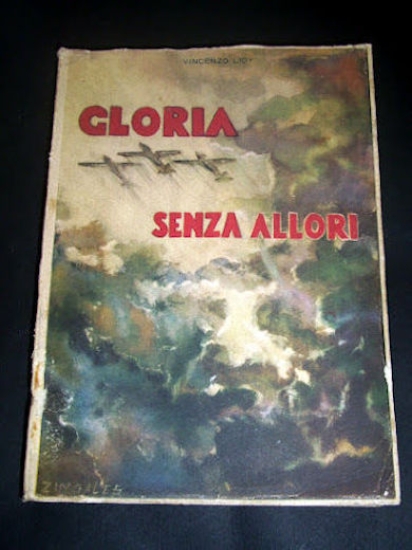 Aeronautica - V. Lioy - Gloria senza allori - 1^ …