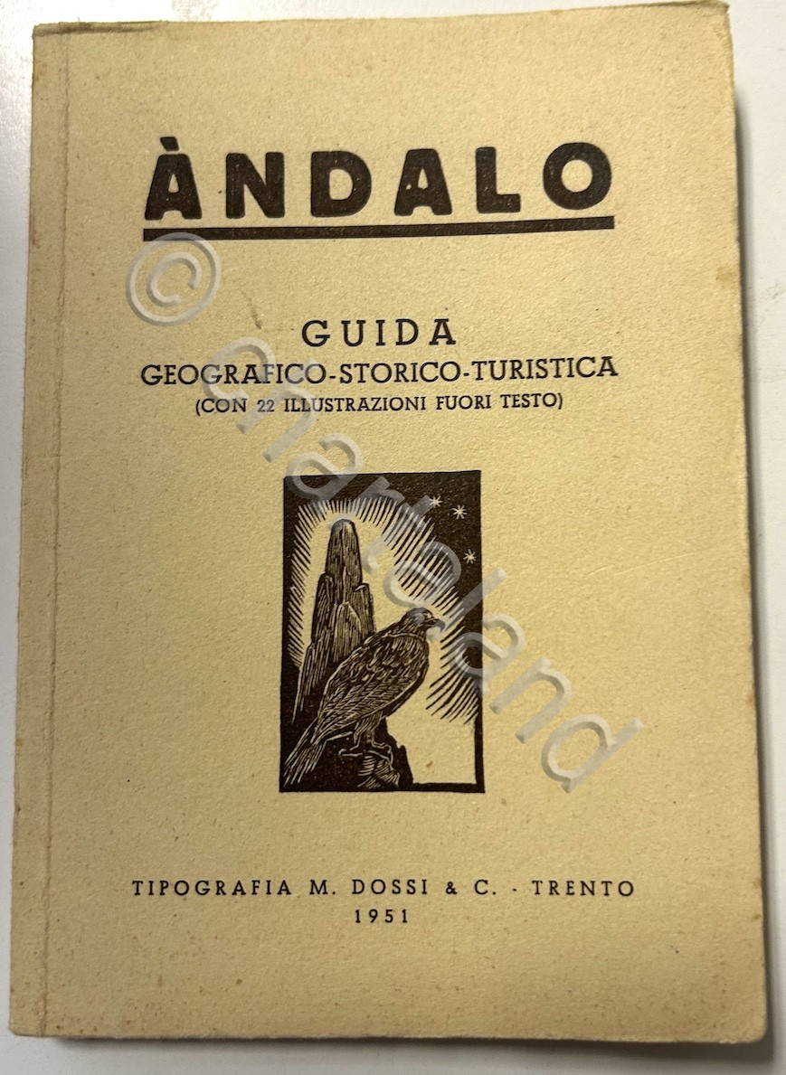 Andalo - Guida geografico-storico-turistica - ed 1951
