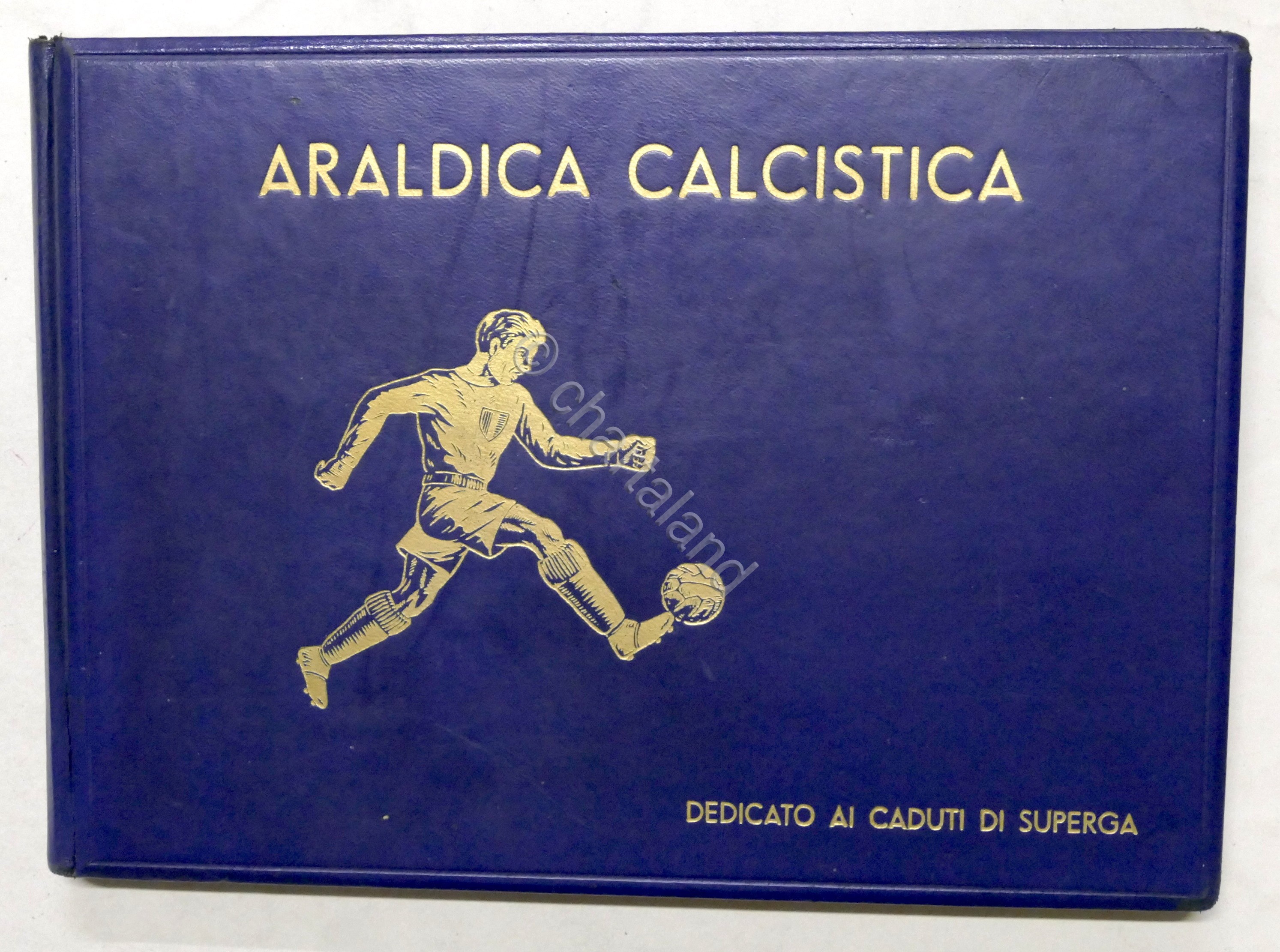 Araldica Calcistica - Dedicato ai Caduti di Superga 1^ ed. …