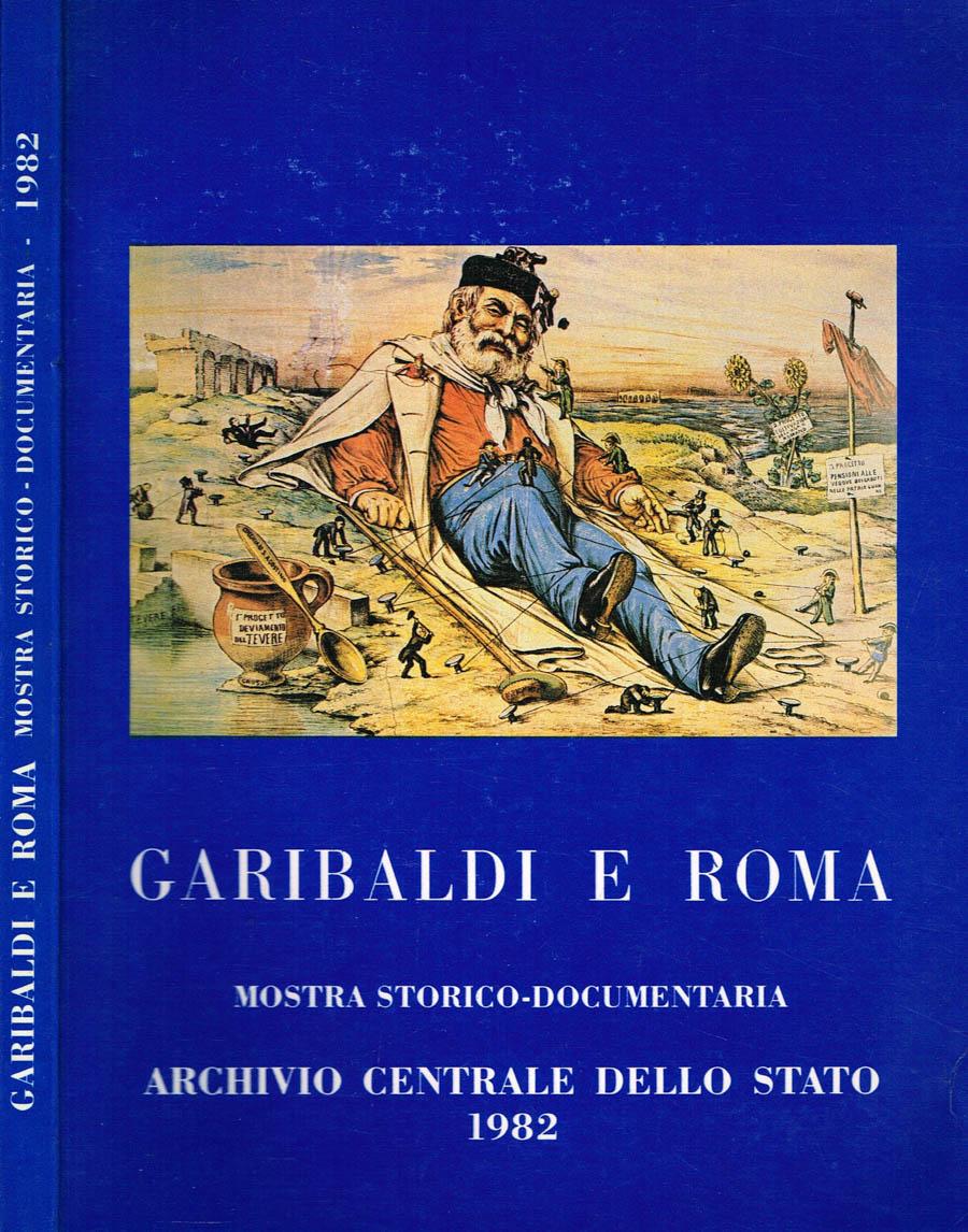 Archivio Stato - Garibaldi e Roma - Mostra storica-documentaria - …