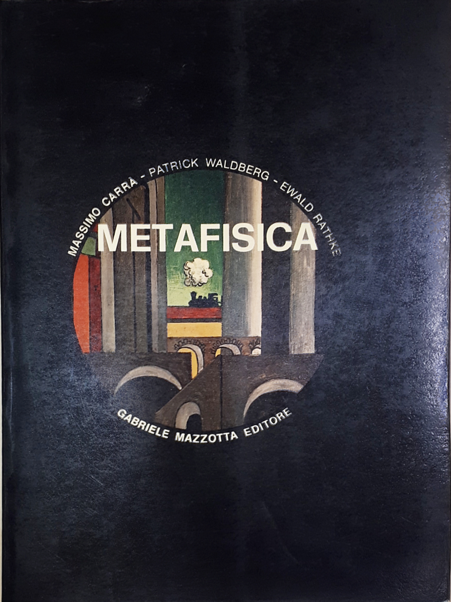 Arte - Massimo Carrà, Patrick Waldberg, Ewald Rathke - Metafisica …
