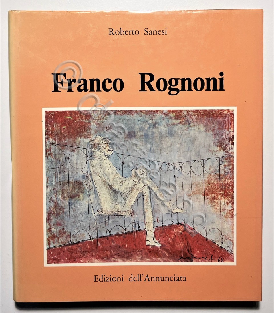 Arte - R. Sanesi - Franco Rognoni - ed. 1980 …