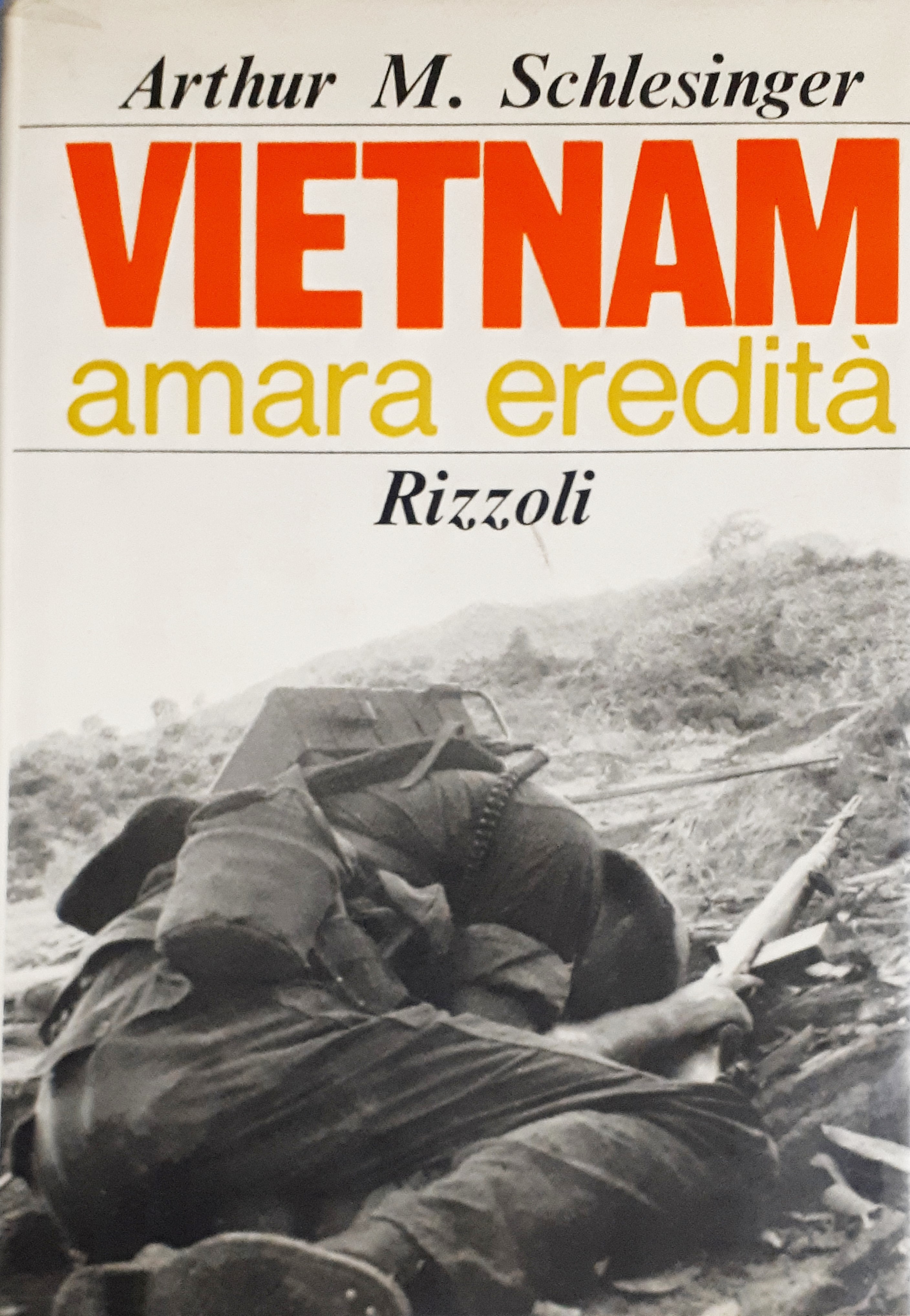 Arthur M. Schlesinger Jr. - Vietnam - Amara eredità ( …