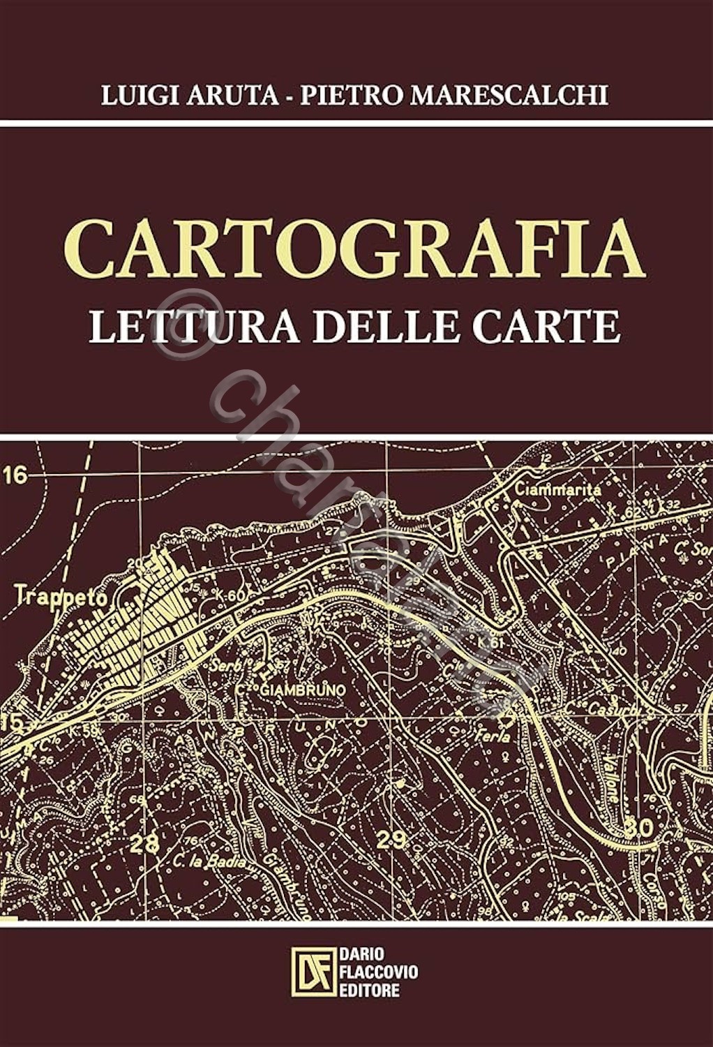 Aruta Marescalchi - Cartografia lettura delle carte - 1^ ed. …