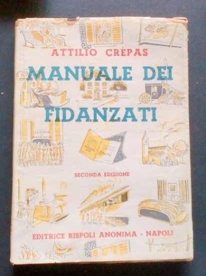 Attilio Crèpas - Manuale dei Fidanzati - ed. 1942 Rispoli …