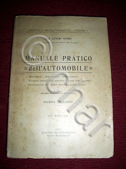 Automobilismo - Manuale pratico dell'Automobile - ed. 1913