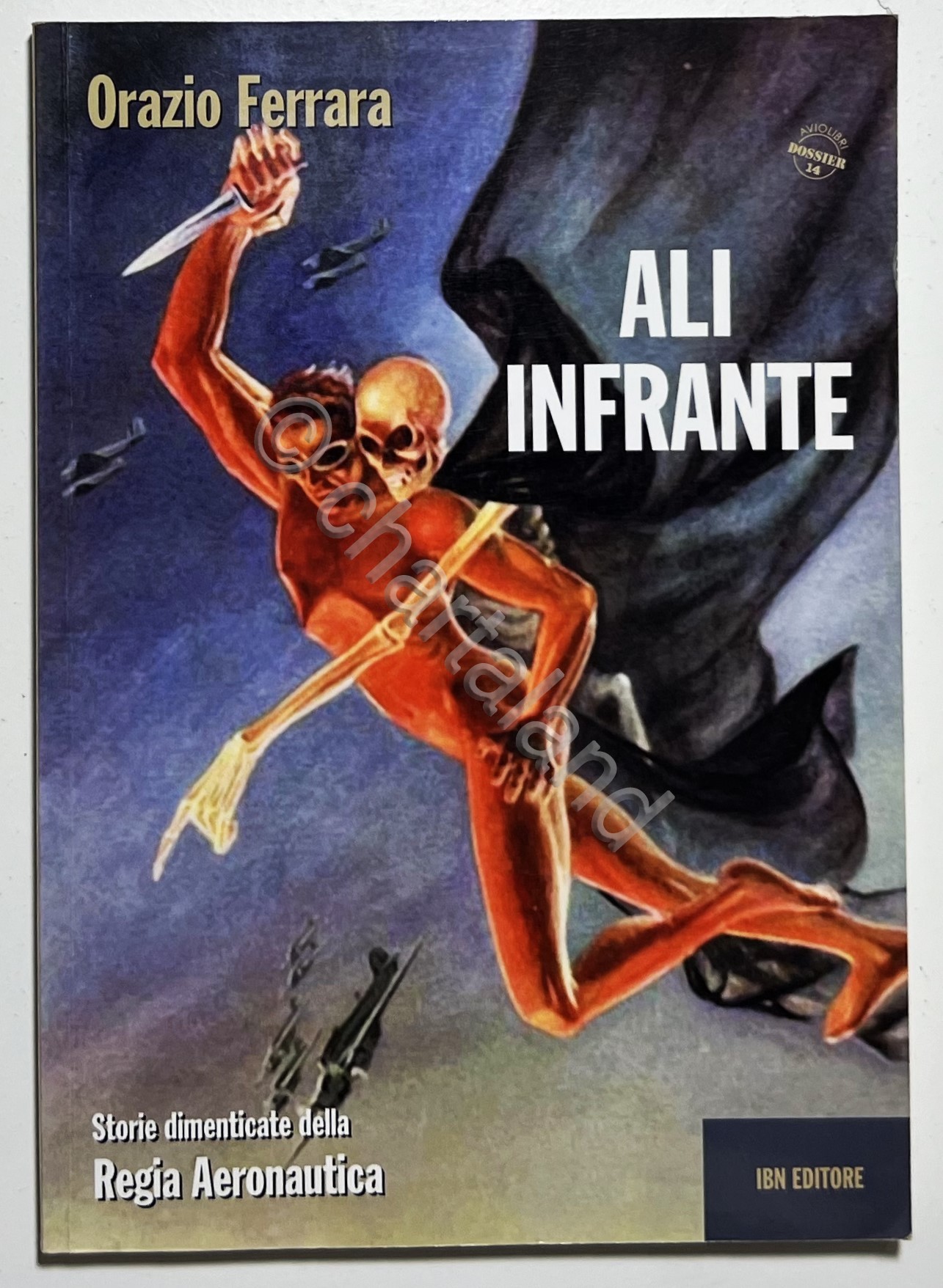 Aviolibri Dossier 14 - O. Ferrara - Ali Infrante - …