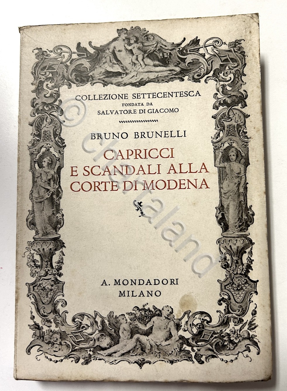 B. Brunelli - Capricci e scandali alla corte di Modena …