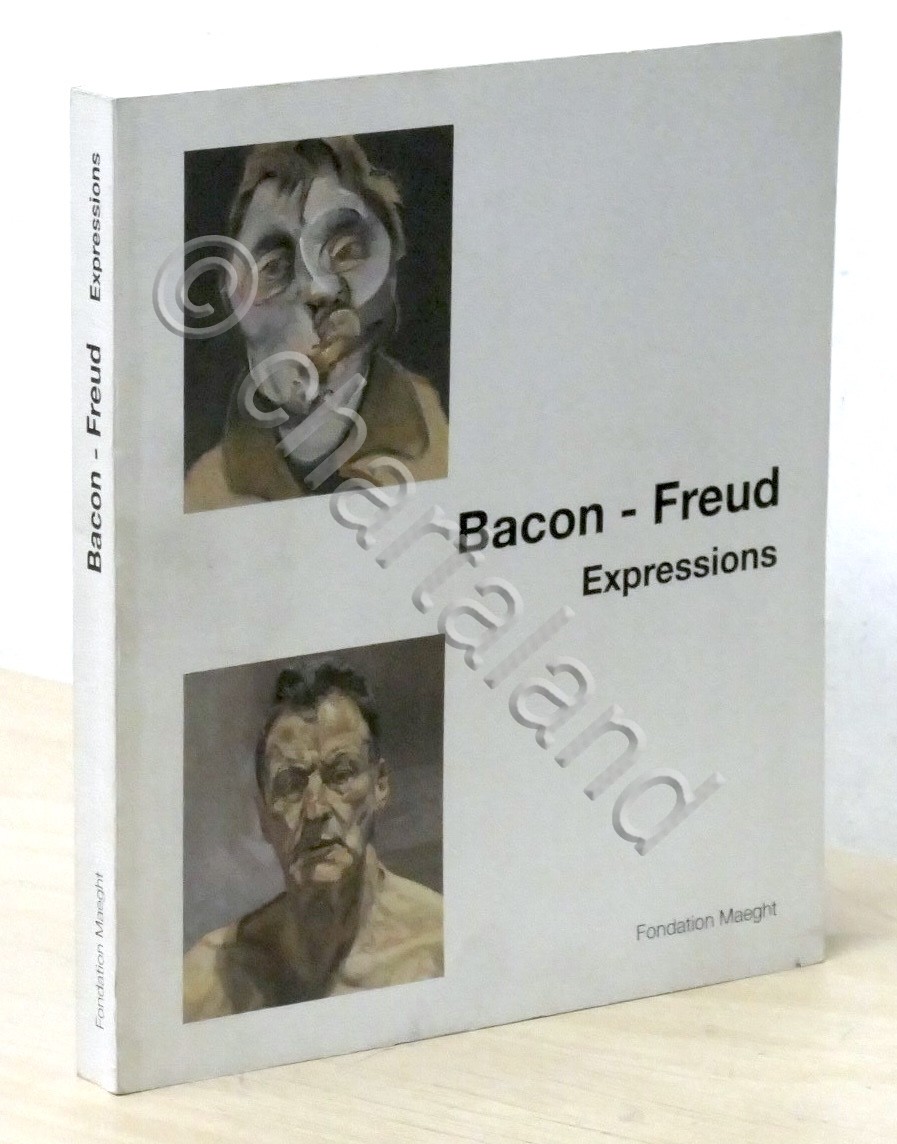 Bacon - Freud: expressions - Catalogo Mostra - Fondation Maeght …