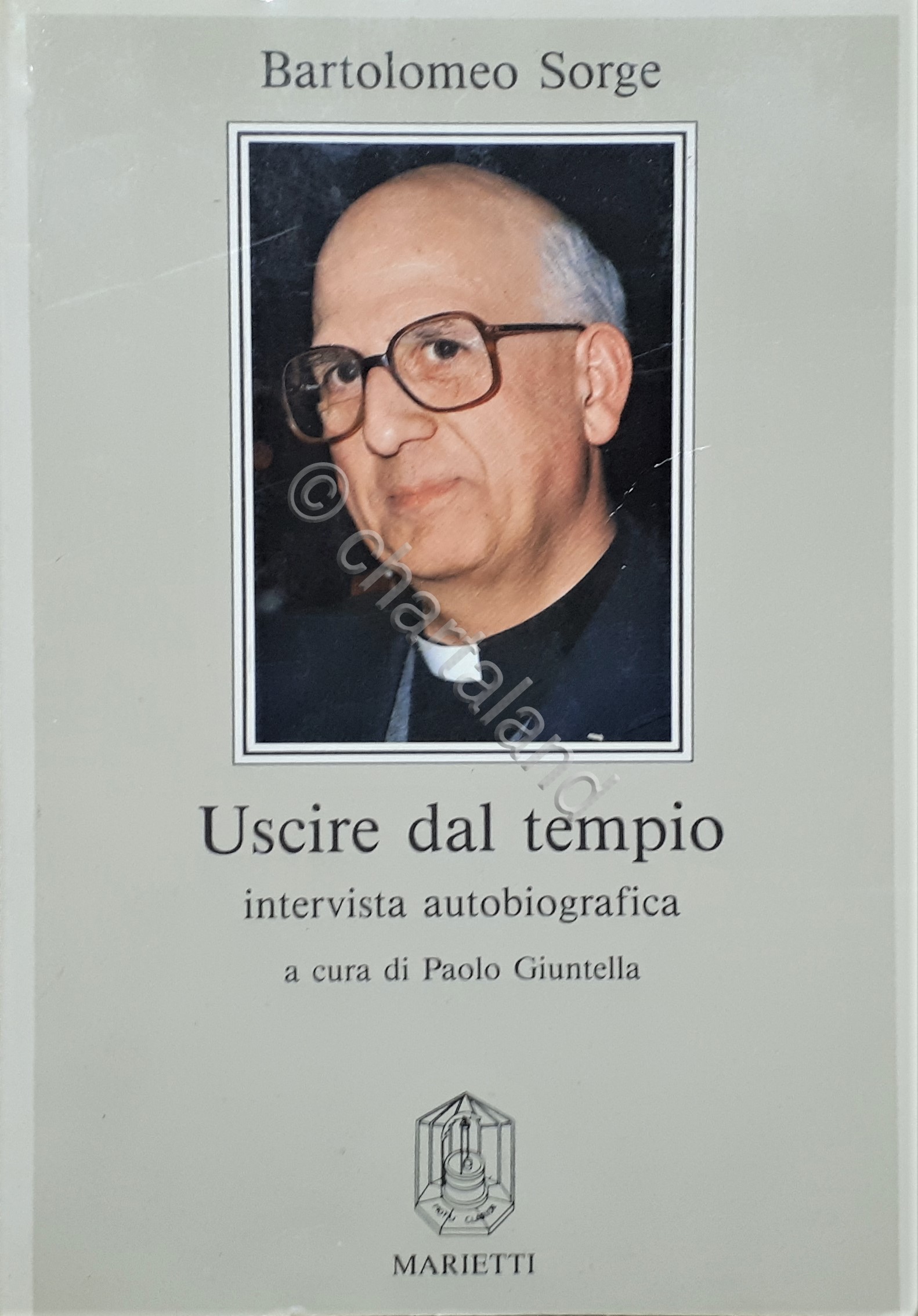 Bartolomeo Sorge - Uscire dal tempio - Intervista autobiografica - …